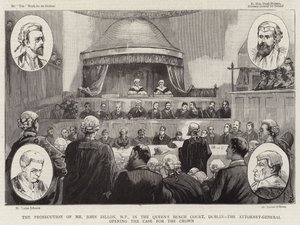 The Prosecution of Mr John Dillon, MP, in the Queen
